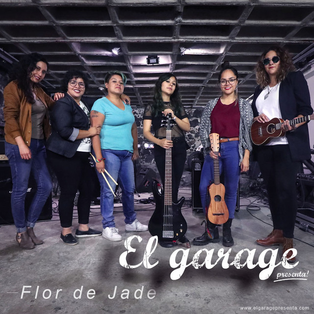 El Garage Presenta: Flor de Jade